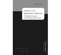 Mesianismo y redención: Prolegómenos para una teología política judía (Biblioteca de la Filosofía Venidera)