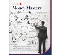 Mesila Money Mastery: A High School Curriculum for Financial Stability (Mesila High School Curriculum)
