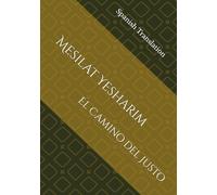 Mesilat Yesharim / Path of the Just / El Camino del Jutso
