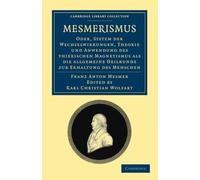 Mesmerismus – Theorie und Anwendung des thierischen Magnetismus – Tapa blanda