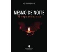 Mesmo De Noite Há Sempre Uma Luz Acesa