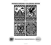 Mesoamerican Mandalas & Patterns - Black & White Coloring Book for Adults: Intricate Step-Fret Designs Inspired by Aztec & Mayan Art | Relaxing ... Mindfulness, Stress Relief & Creative Calm