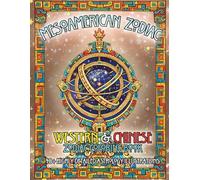 Mesoamerican Zodiac: Western & Chinese Zodiac Coloring Book 40+ Highly Detailed Astrology Illustrations (Zodiac Symbols Coloring Book Series)