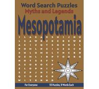 Mesopotamia Myths and Legends - Word Search Puzzles: Screen-Free Puzzles for Mental Fitness, Relaxation and Fun (Word Searches - Myths and Legends)