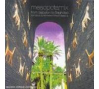 Mesopotamix - From Babylone To Baghdad