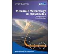 Mesoscale Meteorology in Midlatitudes (Advancing Weather and Climate Science)