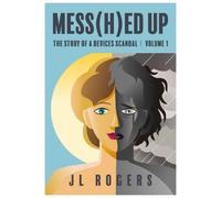 Mess(H)ed Up: The Story Of A Device Scandal Volume 1