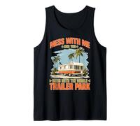Mess With Me Face The Whole Trailer Park Camiseta sin Mangas
