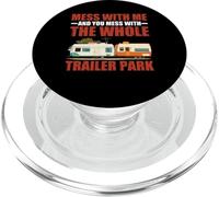 Mess with Me Face The Whole Trailer Park - PopSockets PopGrip para MagSafe