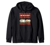 Mess with Me Face The Whole Trailer Park - Sudadera con Capucha