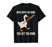 Mess With The Honk You Get The Bonk Camiseta