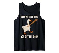 Mess With The Honk You Get The Bonk Camiseta sin Mangas