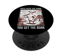 Mess with The Honk You Get The Bonk PopSockets PopGrip Adhesivo