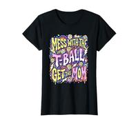 Mess with The T-Ball Get Mom Melty Graffiti Camiseta