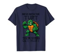 Mess with The Turt You Gonna Get Hurt Camiseta