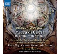Simon Mayr Choir, Concerto de Bassus - Mayr, G.S.: Messa di Gloria In E Minor/ Messa di Gloria In F Minor