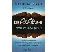 Message des hommes vrais au monde mutant