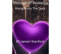 Message Of Resilience: Rising From The Dark