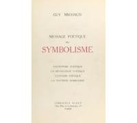 Message Poétique Du Symbolisme (ebook)