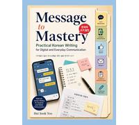 Message to Mastery: Practical Korean Writing for Digital and Everyday Communication