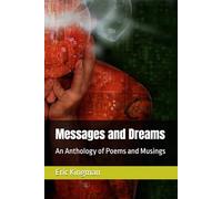 Messages and Dreams: An Anthology of Poems and Musings