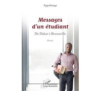 Messages d’un étudiant: De Dakar à Brazzaville (Harmattan Congo-Brazzaville)