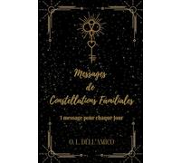 Messages de Constellations Familiales: Un Message pour chaque Jour