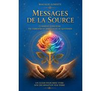 MESSAGES DE LA SOURCE: Comment concilier vie terrestre et spiritualité au quotidien