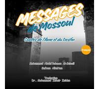 Messages de Mossoul Contes de l'Âme et du Destin: Esthétique littéraire et clichés photographiques