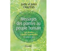 Messages des plantes au peuple humain: Les plantes à huiles essentielles, 74 cartes à tirer