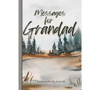 Messages for Grandad: 100 Page Gift Journal For Sharing Memories With My Grandad