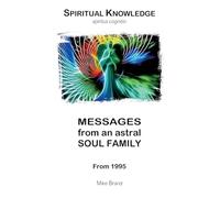Messages from an Astral Soul Family: From 1995: 1