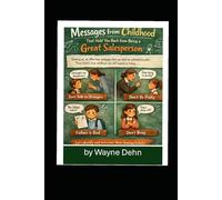 Messages From Childhood That Hold Us Back From Being a Great Salesperson: It's Momma's Fault I Can't Sell