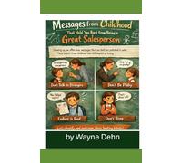 Messages from Childhood that Hold Us Back in Sales: It's Momma's Fault I Can't Sell