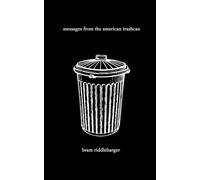 Messages from the American Trashcan: original chapbook version