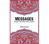 Messages from the Mystical Cards (Gali Lucy Predictions)