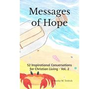 Messages of Hope: 52 Inspirational Conversations for Christian Living - Vol. 2