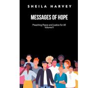 Messages of Hope: Preaching Peace and Justice for All Volume II