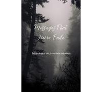 Messages That Never Fade: A Love That Survived Distance, Time, and Silence