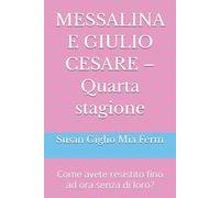 MESSALINA E GIULIO CESARE - Quarta stagione: Come avete resistito fino ad ora senza di loro?