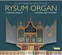 Messe du Moyen-Âge tardif sur l'orgue de Rysum. Ghielmi, Ensemble Biscantores.