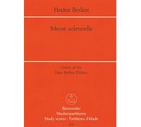 Messe Solennelle. Puntuación de estudio (Urtext of the New Berlioz Edition)