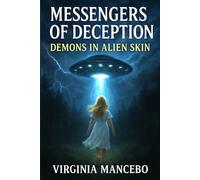 MESSENGERS OF DECEPTION: Demons in alien skin
