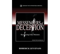 Messengers of Deception: Recognizing False Ministers: 4 (Abundant Truth Leadership Series Book)