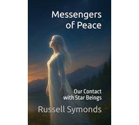 Messengers of Peace - Our Contact with Star Beings