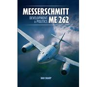Messerschmitt Me 262: Development and Politics: Development & Politics