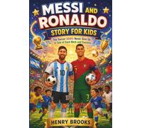 Messi and Ronaldo Story for Kids: The Soccer GOATs Never Give Up - A Tale of Hard Work and Success