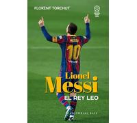 Messi. El rey Leo: 24 (Base Deportes)