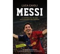 Messi: La història del noi que s´ha convertit en llegenda (LABUTXACA)