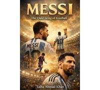 “MESSI: The Quiet King of Football”: How a shy boy rewrote the history of the beautiful game (the world of football)
